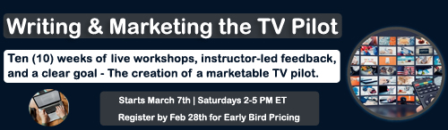 Registration now open for the 2026 Writing & Marketing the TV Pilot Workshop